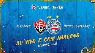 VITÓRIA 0 x 1 BAHIA - AO VIVO E COM IMAGENS - BAIANÃO (25/01/26)