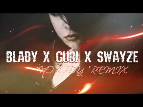 Blady x Gubi - Nobody Remix