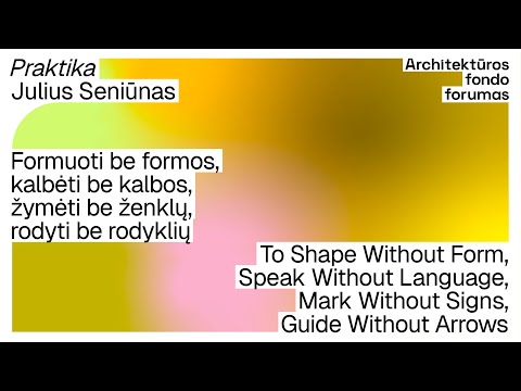 Praktika | To Shape Without Form, Speak Without Language, Mark Without Signs, Guide Without Arrows