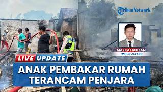 Ancaman Sanksi Berat 9 Tahun Penjara Menanti Sosok Anak yang Nekat Bakar Rumah Ayah di Pati