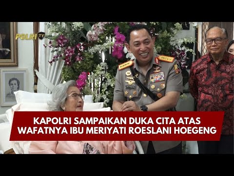 PRESISI UPDATE: KAPOLRI SAMPAIKAN DUKA ATAS WAFATNYA IBU MERIYATI ROESLANI HOEGENG 03/02/26 (20.26)