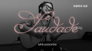 Download lagu Kunto Aji - Saudade (Live Acoustic) mp3 Download lagu Kunto Aji - Saudade (Live Acoustic) mp3