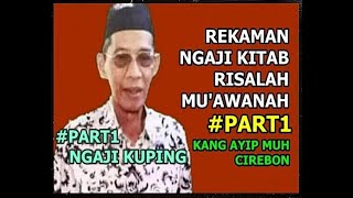 Download lagu REKAMAN NGAJI KITAB RISALAH MU'AWANAH #PART1 #KangAyipMuhCirebon mp3