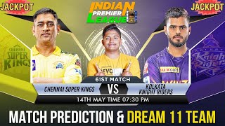 CSK vs KKR IPL 2023-24 61th Match Prediction- 14 May| Chennai Super Kings vs Kolkata Knight Riders