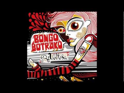 Bongo Botrako - Dale a la vida