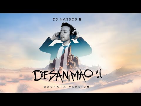 dEsANiMaO :(  Bachata Version - DJ Nassos B ft Pablo Dazan