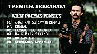 Download lagu 3 PEMUDA BERBAHAYA FEAT WILLY D'KARYANA PREMAN PENSIUN | FULL ALBUM KOES PLUS | COVER mp3 Download lagu 3 PEMUDA BERBAHAYA FEAT WILLY D'KARYANA PREMAN PENSIUN | FULL ALBUM KOES PLUS | COVER mp3