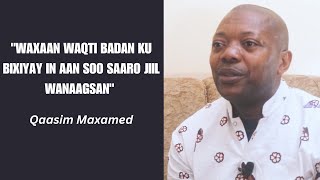 WAXAAN WAQTI BADAN KU BIXIYAY IN AAN SOO SAARO JIIL WANAAGSAN
