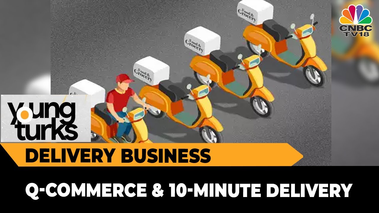 Decoding Q-Commerce And 10-Minute Delivery | Young Turks | Business News | CNBC-TV18