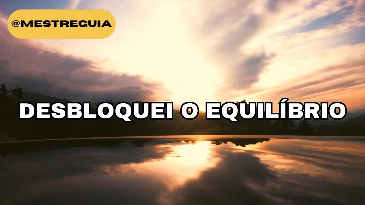 Desbloqueie seu EQUILÍBRIO em 5 minutos por dia!
