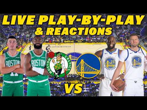 Boston Celtics vs Golden State Warriors | Live Play-By-Play & Reactions
