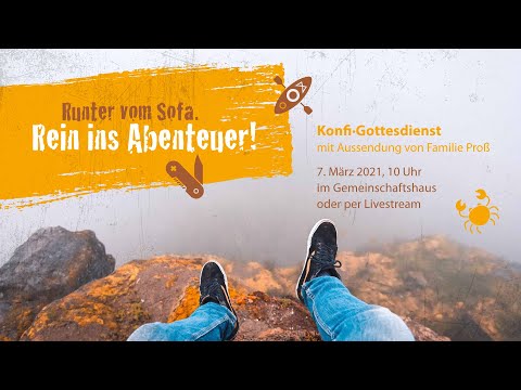 "Runter vom Sofa - Rein ins Abenteuer" - Konfi-Gottesdienst mit der Aussendung von Familie Proß