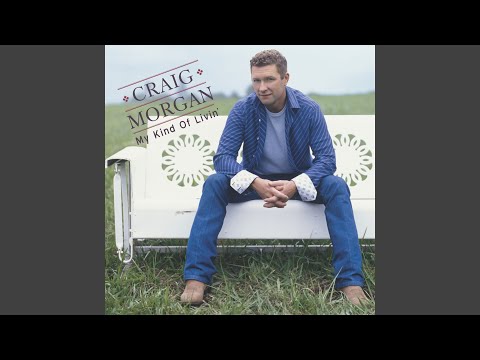 If You Like That - Craig Morgan