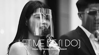 Let Me Be (I Do) - Raisa Cover By Overjoy Entertainment