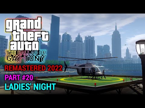 GTA 4 The Ballad of Gay Tony (Remastered 2022) Part 20 - Ladies' Night