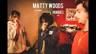 MATTY WOOD$ - HOBBIE$ feat. ANWAR (LIVE)