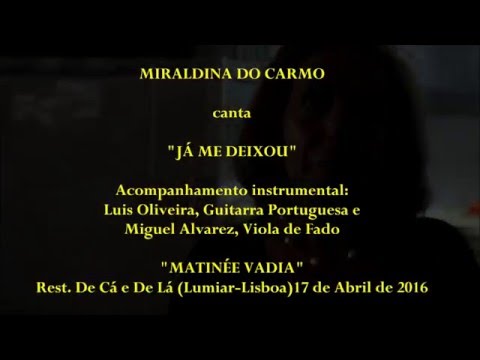 MIRALDINA DO CARMO canta o fado "Já me deixou"