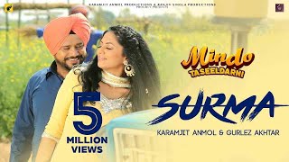 Surma | (Full HD) | Karamjit Anmol &amp; Gurlez Akhtar | New Punjabi Songs 2019