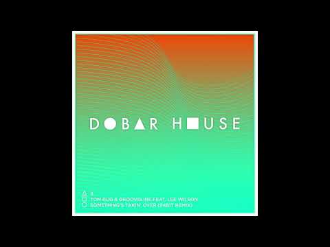 Tom Bug & Grooveline feat  Lee WIlson   Something's Takin' Over 84Bit Remix