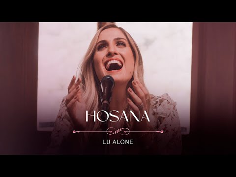 Lu Alone - Hosana (Ao Vivo)