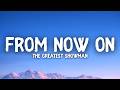 The Greatest Showman - From Now On (Lyrics) ft. Hugh Jackman