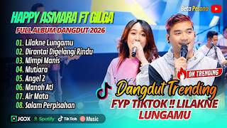 Download lagu Happy Asmara Ft Gilga Sahid - LILAKNE LUNGAMU - MIMPI MANIS | DIRANTAI DIGELANGI || DANGDUT TRENDING mp3 Download lagu Happy Asmara Ft Gilga Sahid - LILAKNE LUNGAMU - MIMPI MANIS | DIRANTAI DIGELANGI || DANGDUT TRENDING mp3