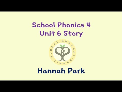 21.12.16 School Phonics 4 Unit 6 Story _Hannah Park
