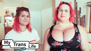 My Dad’s Big Boobs And Me  MY TRANS LIFE