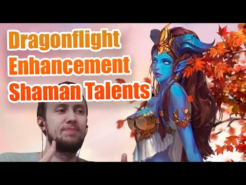 WoW Dragonflight NEW ENHANCEMENT SHAMAN Talent Tree First Impressions