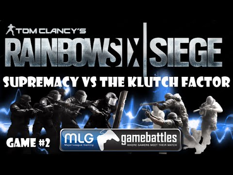 Rainbow Six Siege: GB#9 Supremacy Vs The Klutch Factor Game 2