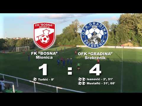 FK BOSNA MIONICA - OFK GRADINA 1:4 (SVI GOLOVI I PRILIKE, EUROGOL ISANOVIĆA, TURBIĆA)