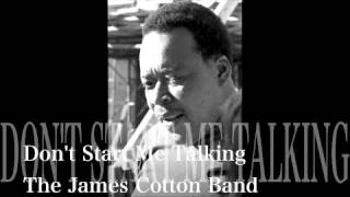 Don&#39;t Start Me Talking - The James Cotton Band