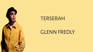 Download lagu Glenn Fredly -  Terserah ( Lirik lagu) mp3