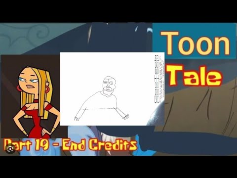 Toon Tale Part 19 - End Credits