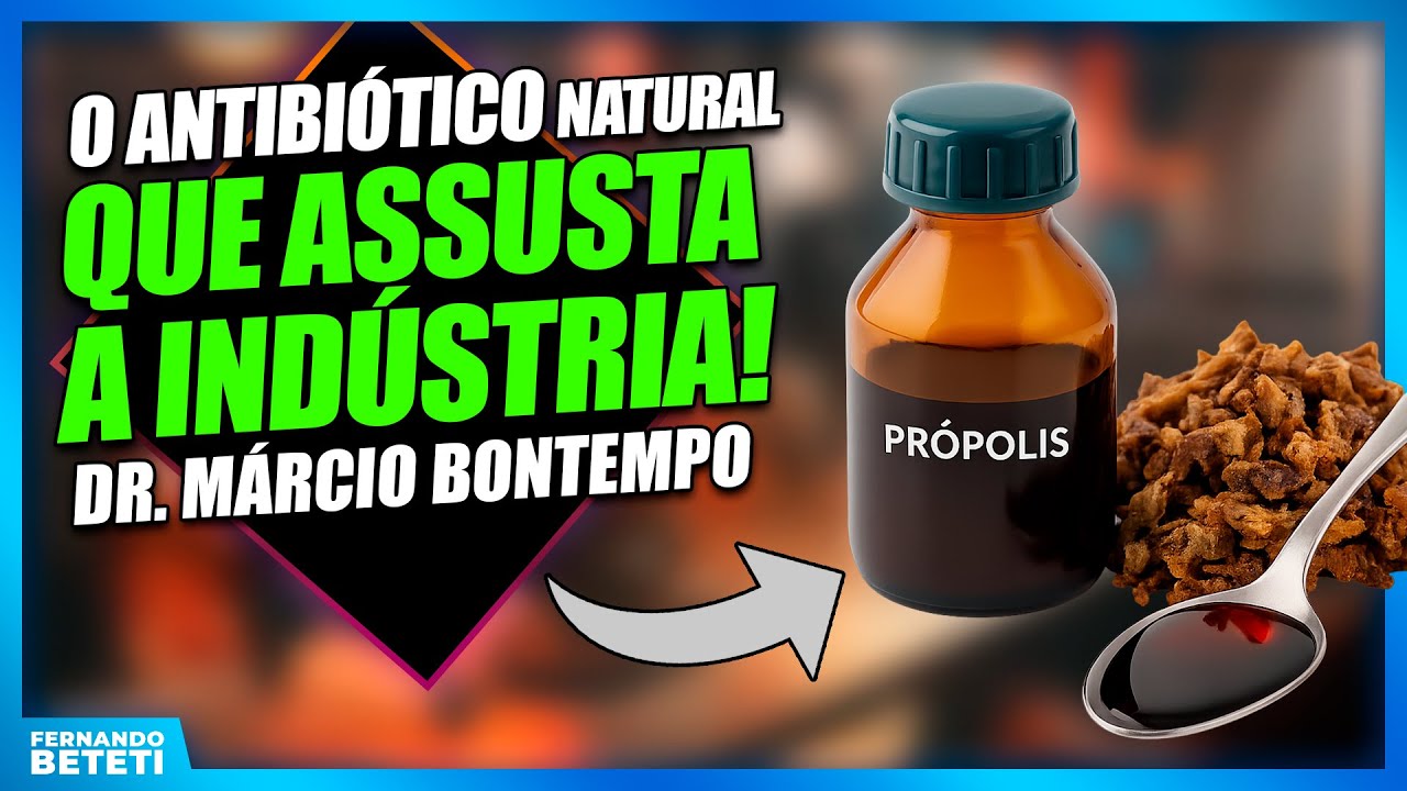 PRÓPOLIS VERDE: A Verdade Que a Indústria Não Quer Que Você Saiba! - Dr. Márcio Bontempo - Beteti