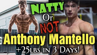 Is Gymshark Athlete Anthony Mantello Natty OR Not? Gaining 25 lbs in 3 Days???