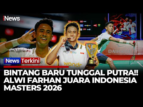 Final Kilat! Alwi Farhan Juara Indonesia Masters 2026 Kurang dari 30 Menit | iNews Terkini