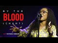 By The Blood Chant 1hour loop #victoriaorenze #chants