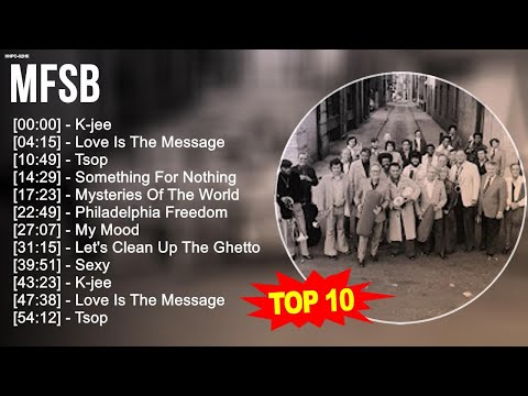 m.f.s.b 2023 MIX ~ Top 10 Best Songs - Greatest Hits - Full Album 2023