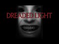 Dreaded Light (2022) | Full Movie | Horror Movie