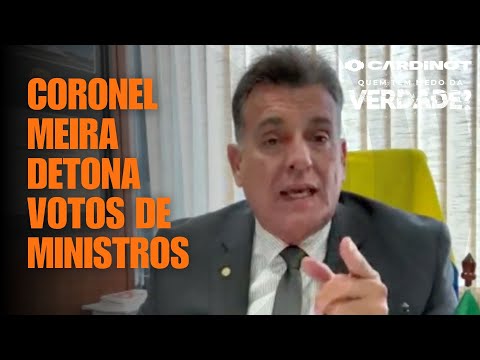 Coronel Meira detona votos de ministros - Cortes de CARDINOT AO VIVO