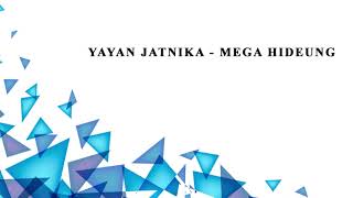 Download lagu YAYAN JATNIKA - MEGA HIDEUNG mp3