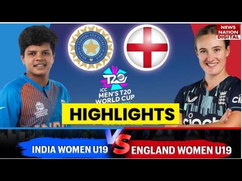 Under 19 Women's World Cup Cricket 2023 Highlights: IND W vs ENG W Final Highlights