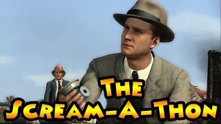 L.A. NOIRE- The Scream-A-Thon