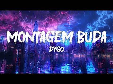 DYGO - MONTAGEM BUDA (Slowed + Reverb)