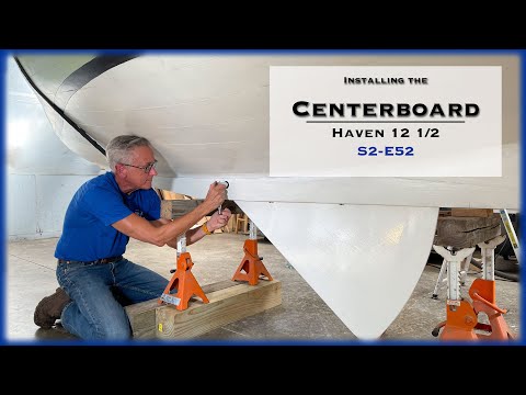 Wooden Boat Building, Centerboard Installation S2-E52