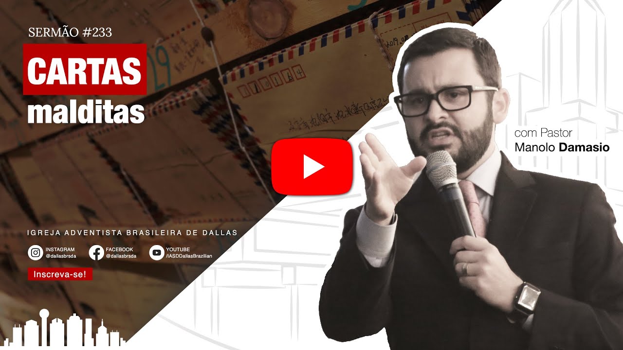 Sermão #233 I Cartas malditas (Ezequias e Senaqueribe) — Pr. Manolo Damasio