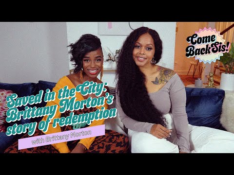 Saved in the City: Brittany Morton's Story of Redemption with Brittany Morton EP.11