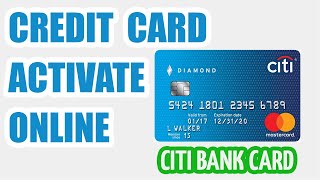 Activating new CITI card  - activate new CITI credit card | CITI cards login