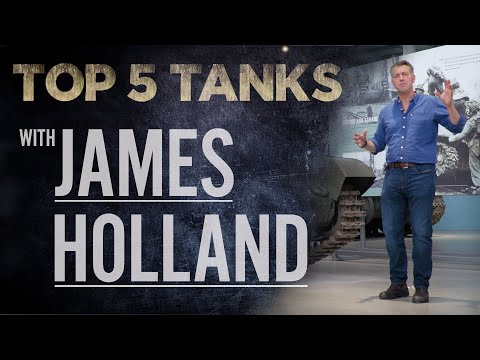 James Holland | Top 5 Tanks | The Tank Museum